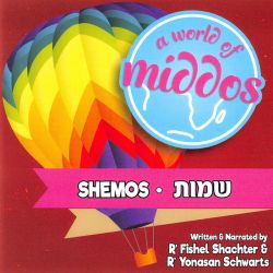 A World Of Middos - Shemos (English)