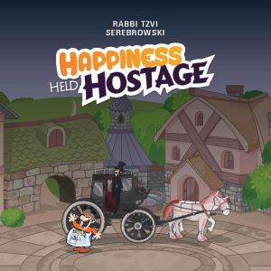 Happiness Held Hostage