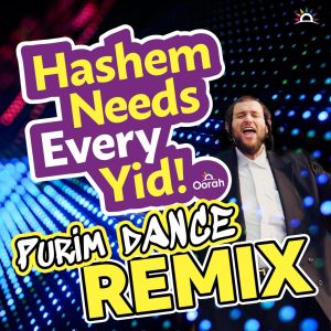 Hashem Needs Every Yid! [Remix] (Single)